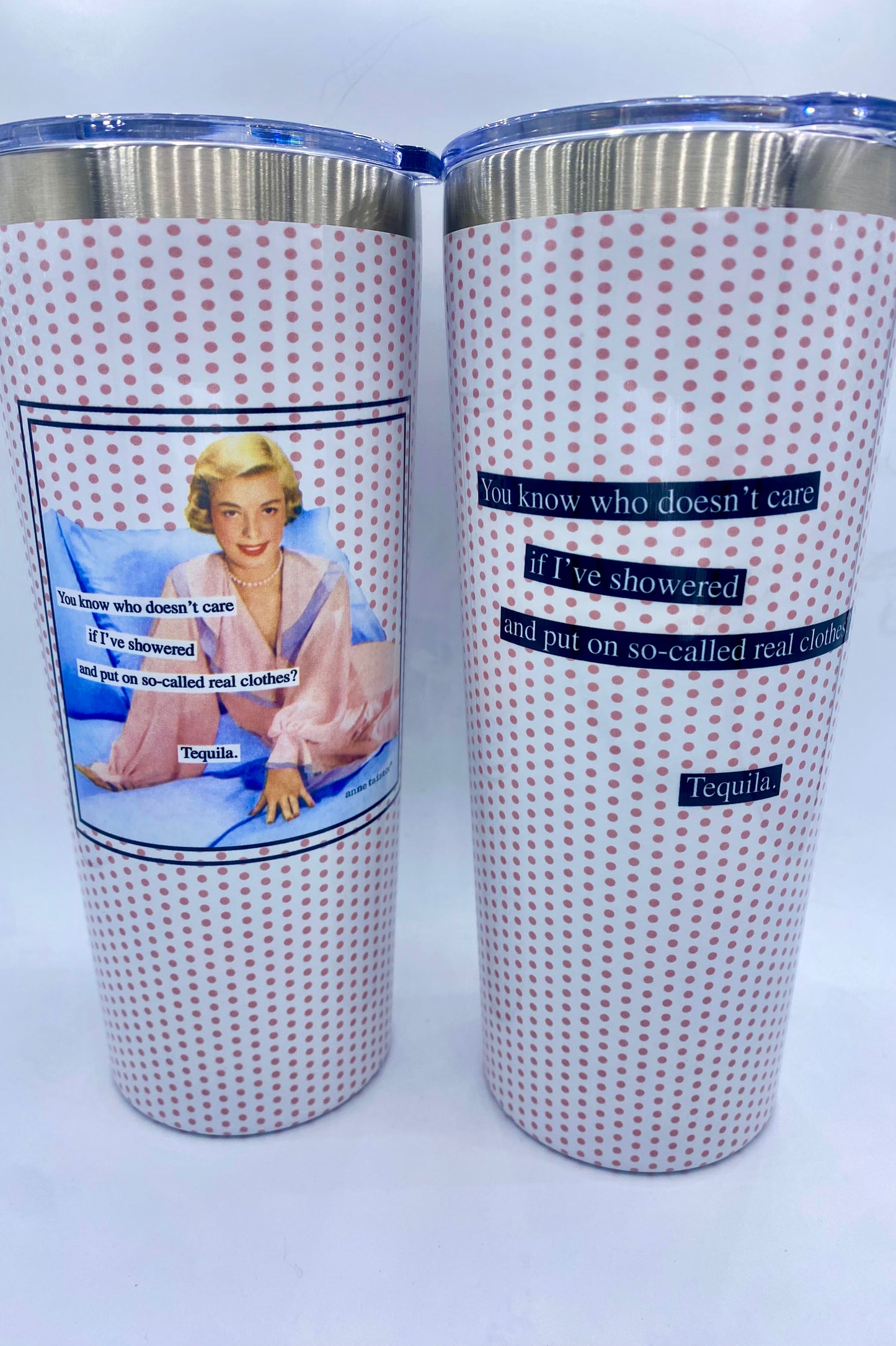 Tequila Doesn't Care Tumbler