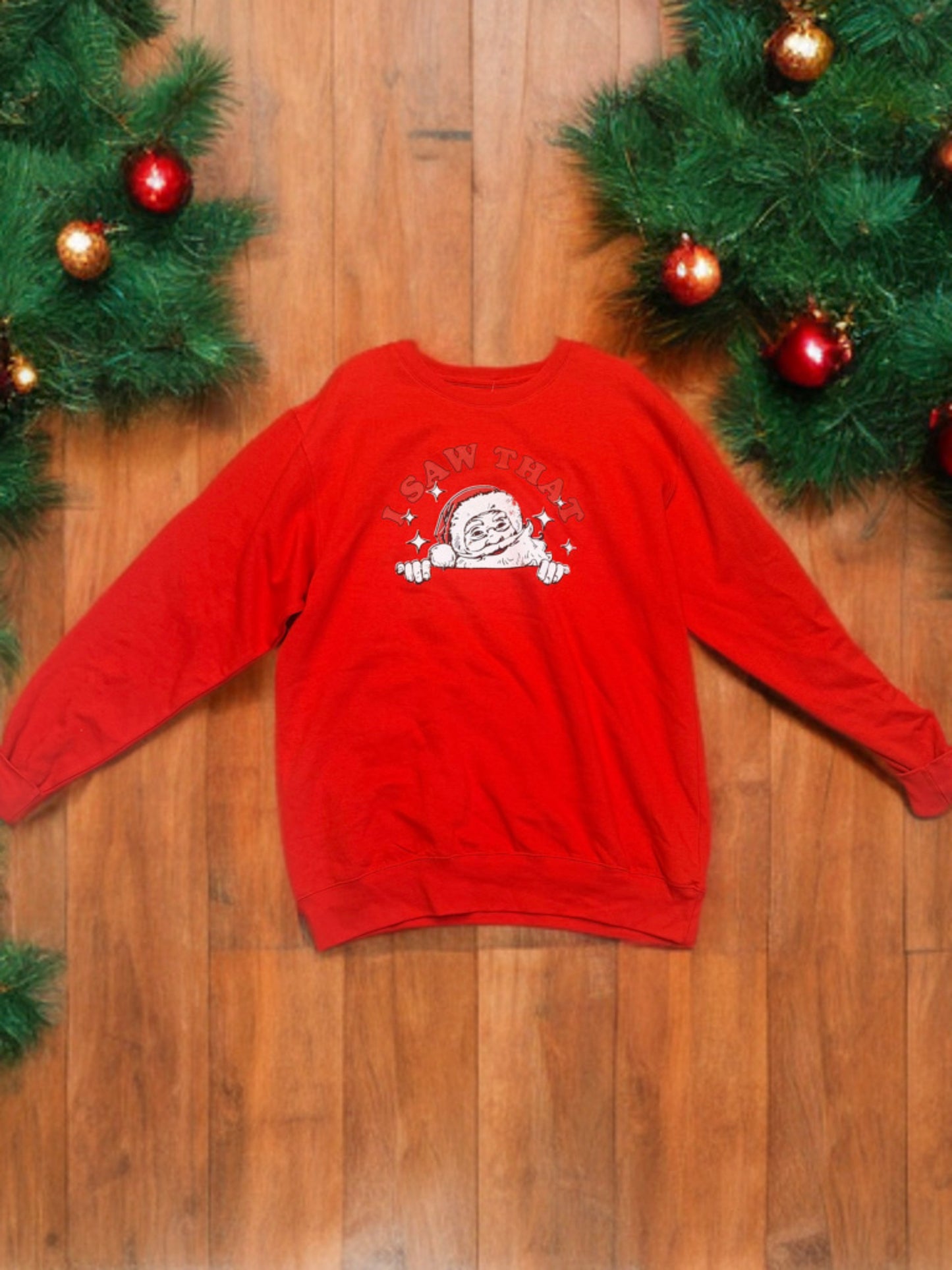 Santa Saw That Sweatshirt