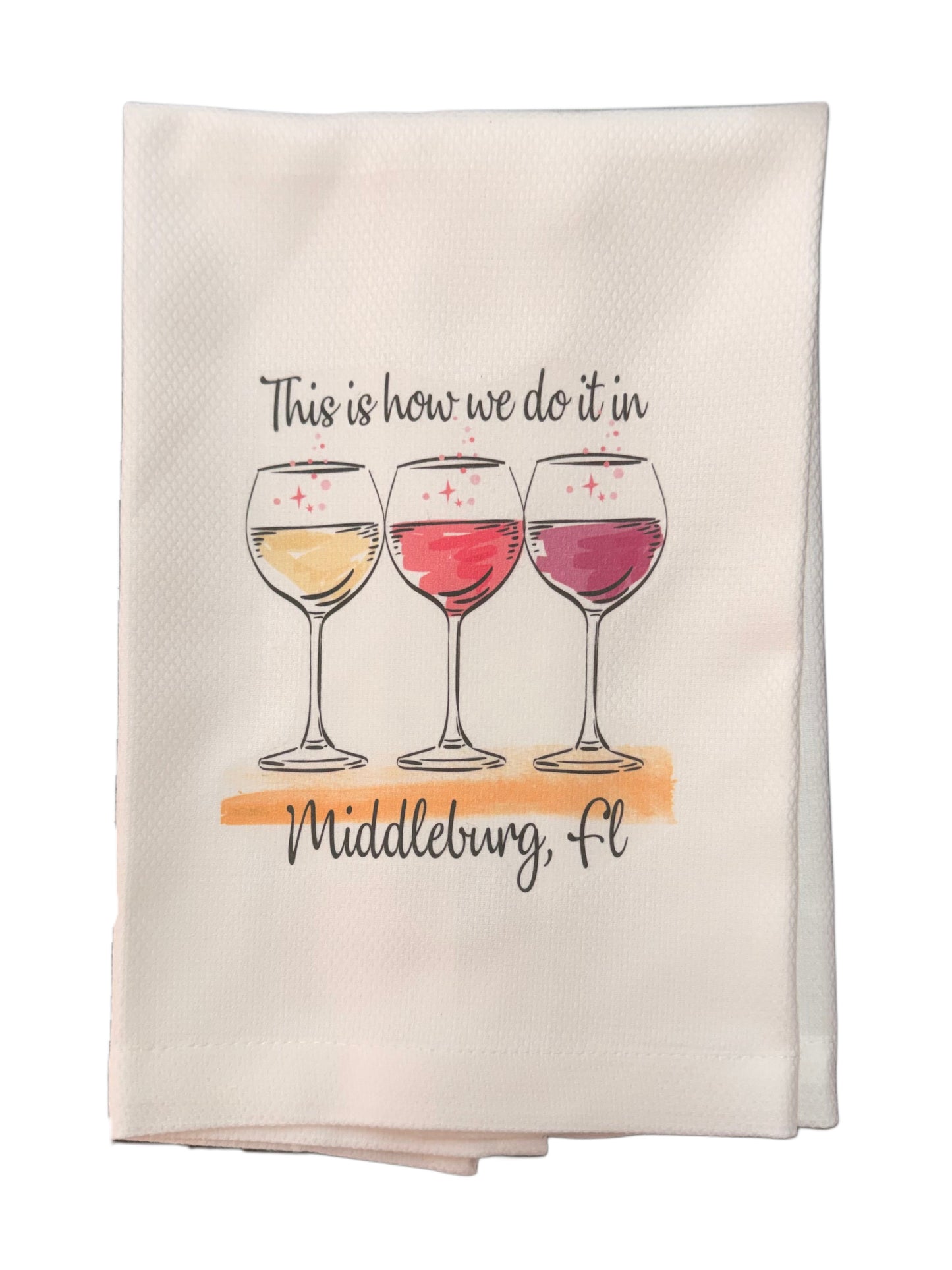 Kitchen Towel - This is How We Do In Middleburg FL
