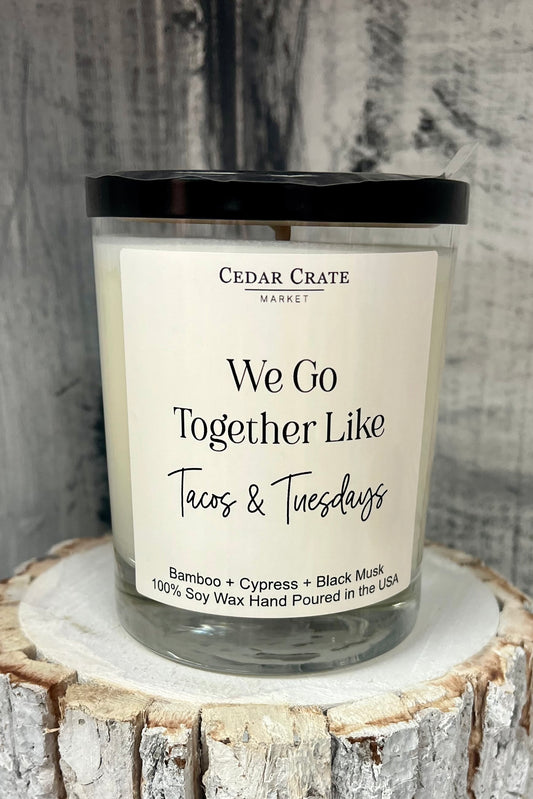We Go Together Like Tacos & Tuesdays Candle