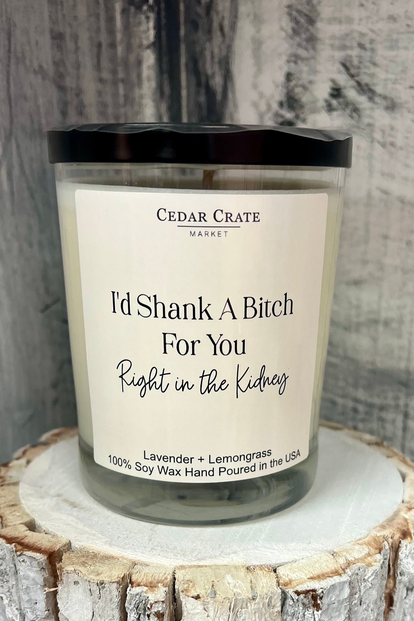 I'd Shank A Bitch For You Candle