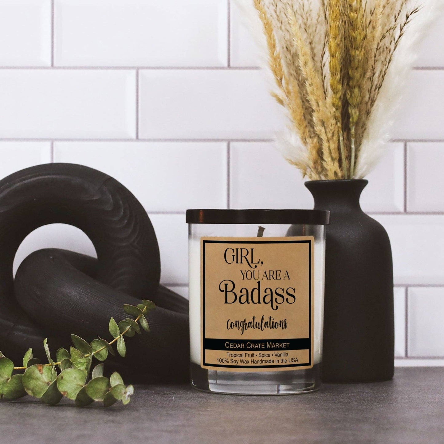 Girl You Are A Badass Congratulations Soy Candle