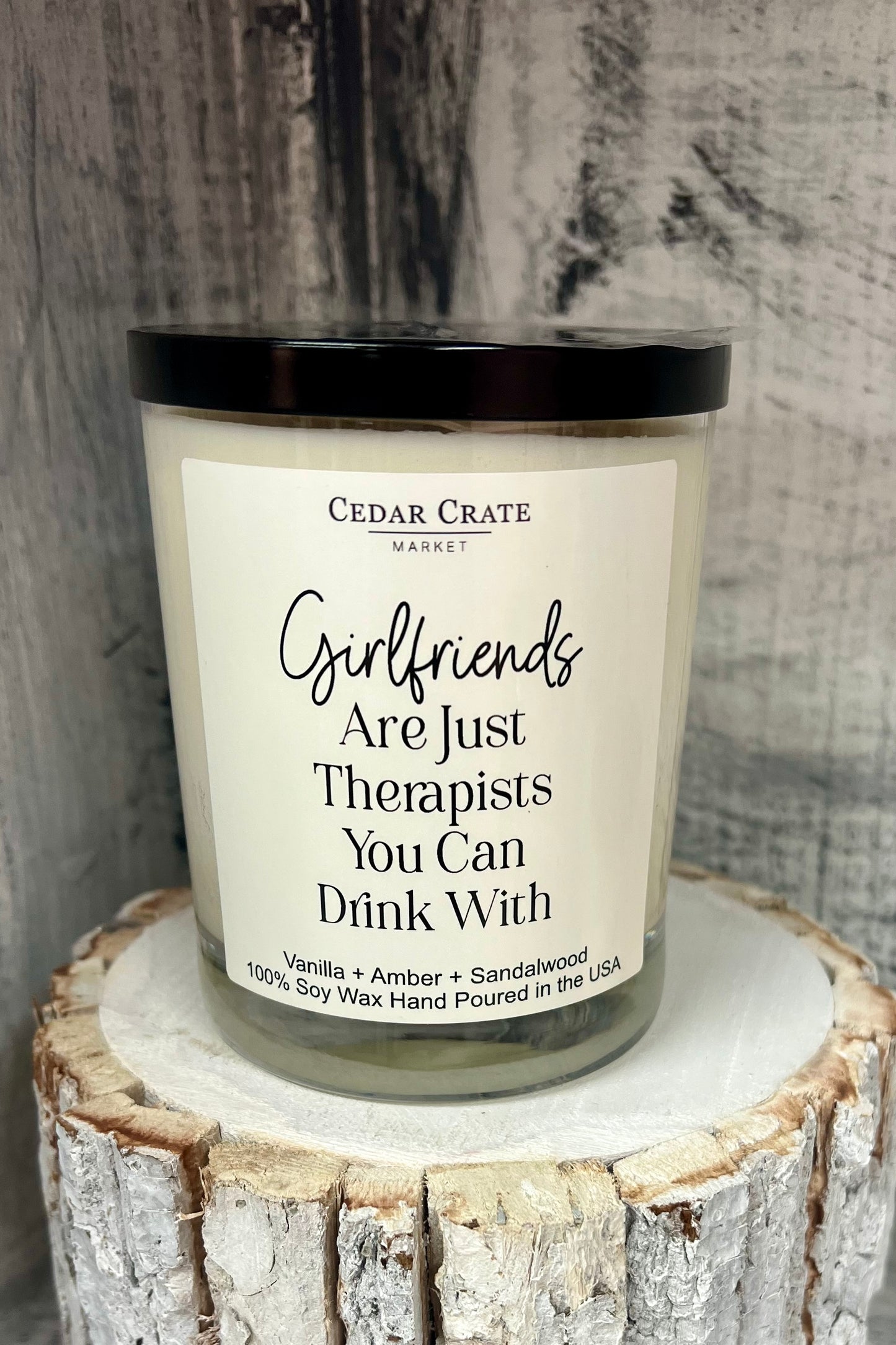 Girlfriends Are Just Therapists You Can Drink With Candle