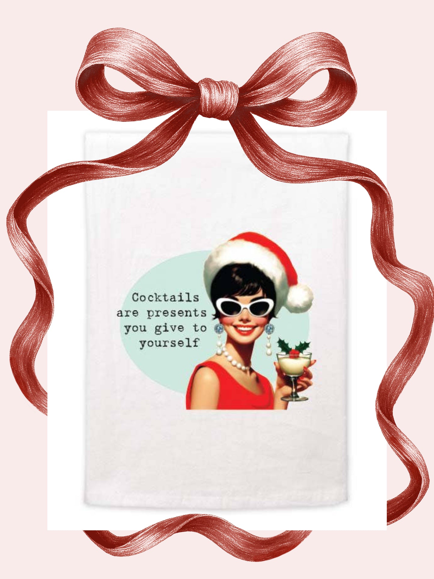 Kitchen Towel - Cocktails Are Presents You Give